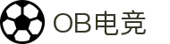 OB电竞· (中国)官方电子竞技平台-obesports